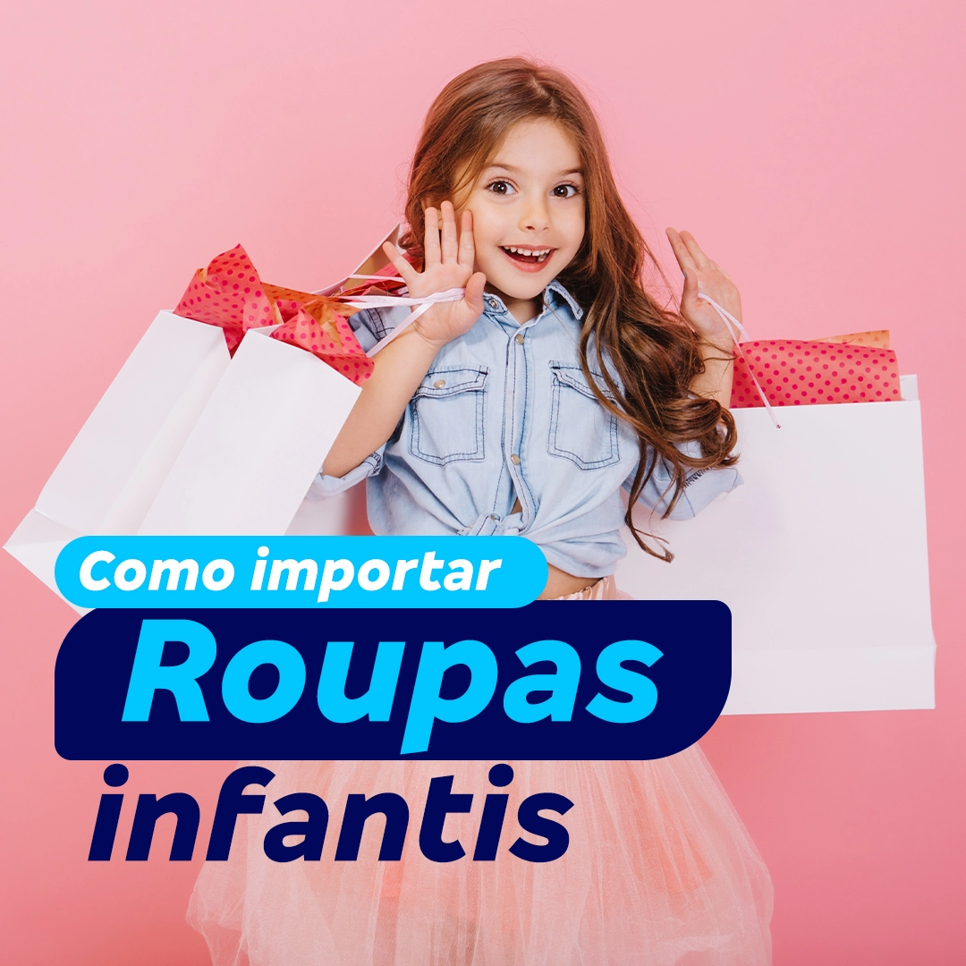 Como importar roupas infantis dos EUA?